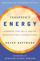 Tomorrow's-energy-:-hydrogen,-fuel-cells,-and-the-prospects-for-a-cleaner-planet